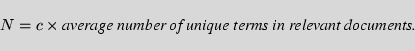 \begin{displaymath}N = c \times {\mbox{\it average number of unique terms in relevant documents.}}
\end{displaymath}