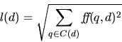 \begin{displaymath}l(d) = \sqrt{\sum_{q \in C(d)} \mbox{\it ff}(q,d)^2}
\end{displaymath}