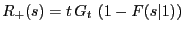 $\displaystyle R_+(s) = t \, G_t \, \left(1-F(s\vert 1)\right)$