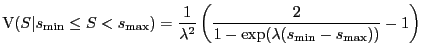 $\displaystyle \mathrm{V}(S\vert s_{\min} \le S < s_{\max}) = \frac{1}{\lambda^2} \left( \frac{2}{ 1- \exp( \lambda ( s_{\min}-s_{\max} ) ) } - 1 \right)$